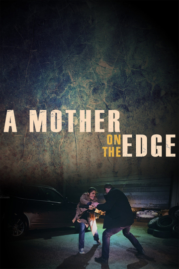 A Mother on the Edge Poster