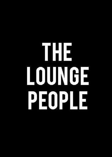 The Lounge People Poster