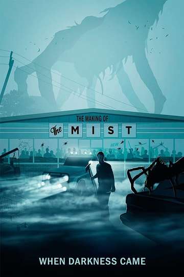 When Darkness Came: The Making of 'The Mist' Poster