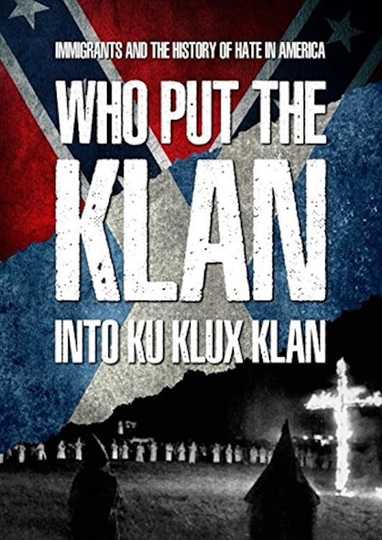 Who Put the Klan in the Ku Klux Klan Poster