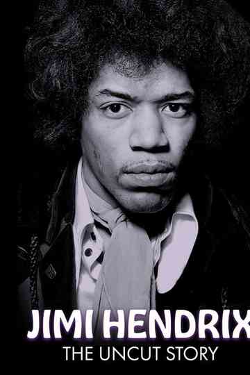 Jimi Hendrix The Uncut Story Poster