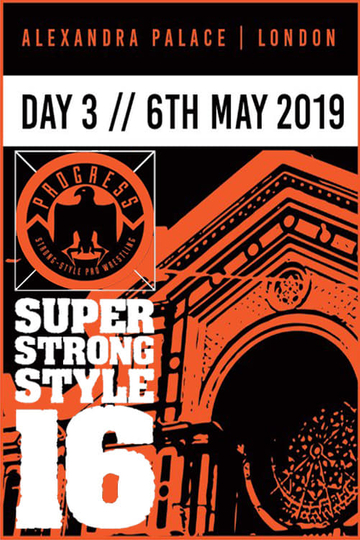 PROGRESS Chapter 88 Super Strong Style 16  Day 3 Poster