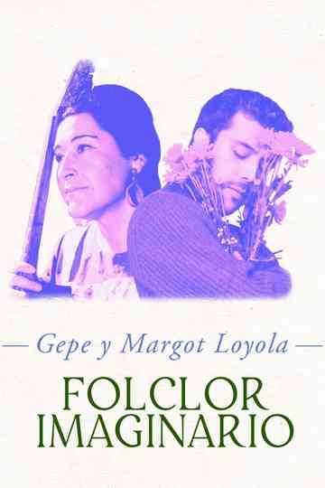 Gepe y Margot Loyola Folclor imaginario