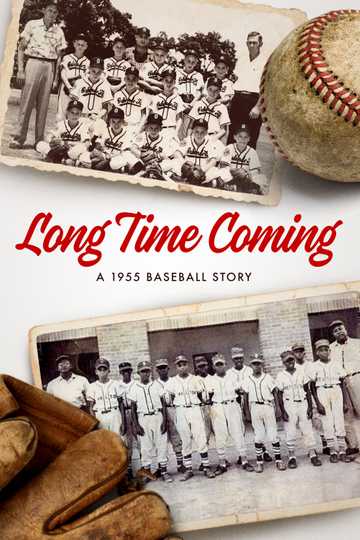 Long Time Coming A 1955 Baseball Story