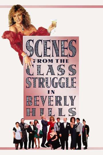Scenes from the Class Struggle in Beverly Hills Poster