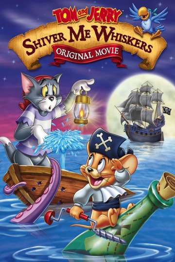 Tom and Jerry: Shiver Me Whiskers (2006) - Movie | Moviefone Tom and Jerry: Shiver Me Whiskers (2006) - Movie | Moviefone