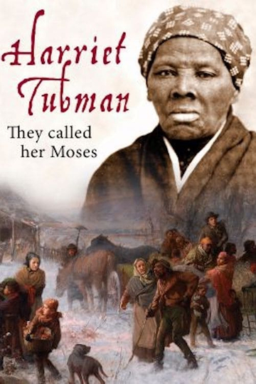 Harriet Tubman They Called Her Moses