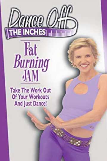 Dance Off the Inches Fat Burning Jam