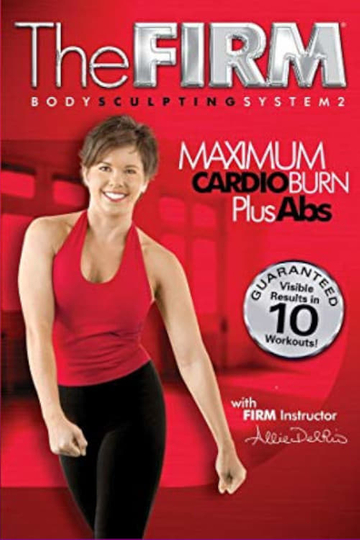 The Firm  Body Sculpting System 2  Maximum Cardio Burn Plus Abs