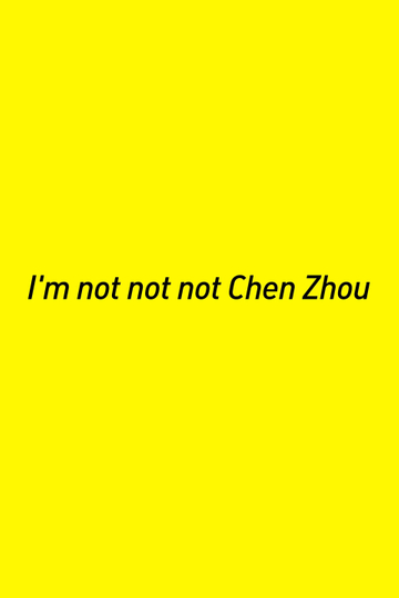 Im not not not Chen Zhou