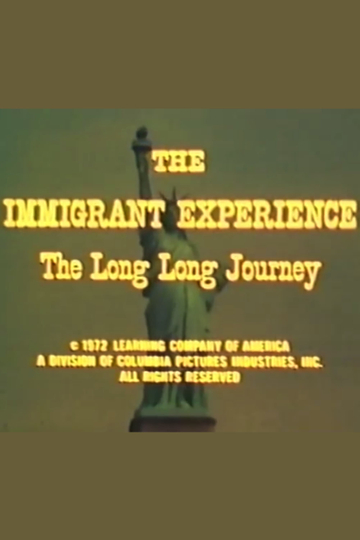 The Immigrant Experience: The Long Long Journey