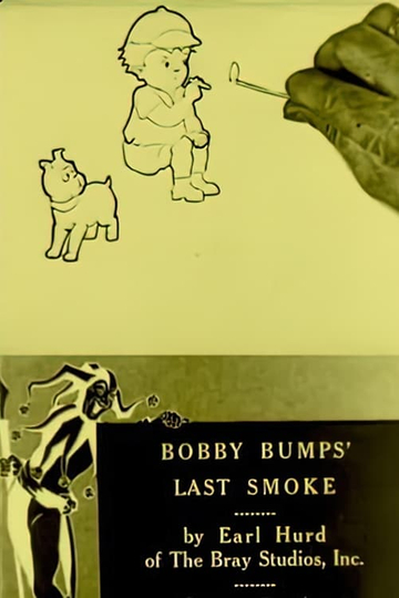 Bobby Bumps Last Smoke