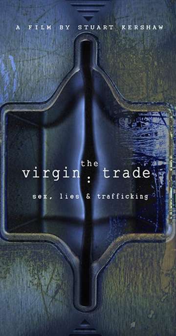 The Virgin Trade Sex Lies and Trafficking Poster