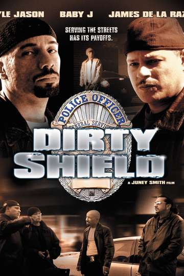 Dirty Shield Poster