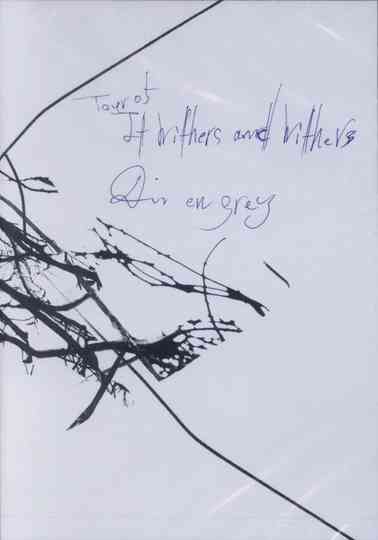 Dir en grey Tour 05 It Withers and Withers