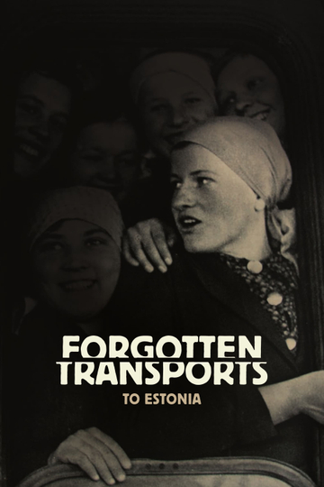 Forgotten Transports to Estonia