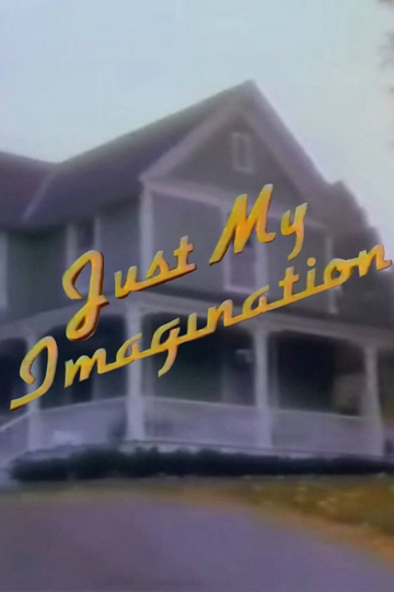 Just My Imagination Poster