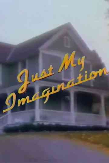 Just My Imagination
