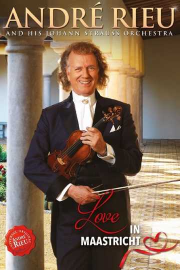 André Rieu  Love in Maastricht