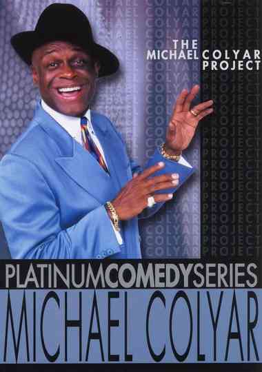Platinum Comedy Series Michael Colyar  The Michael Colyar Project