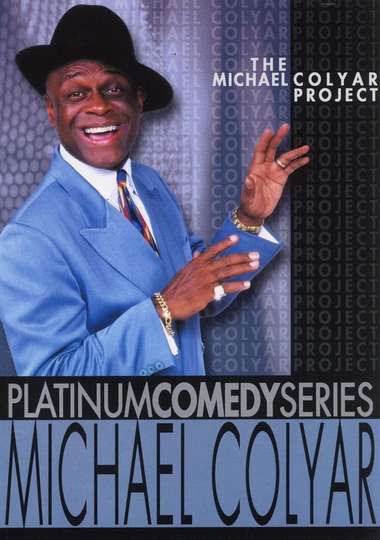 Platinum Comedy Series Michael Colyar  The Michael Colyar Project