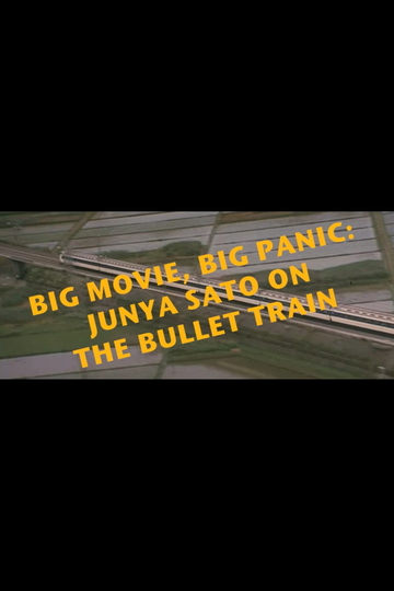 Big Movie, Big Panic: Junya Sato on the Bullet Train Poster