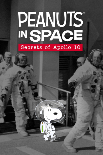 Peanuts in Space: Secrets of Apollo 10 Poster