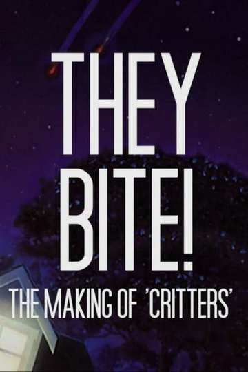 They Bite The Making of Critters
