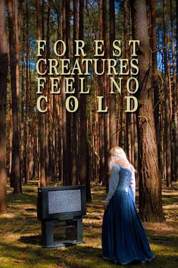 Forest Creatures Feel No Cold Poster