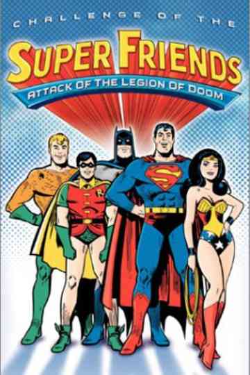 Challenge of the Super Friends Attack of the Legion of Doom