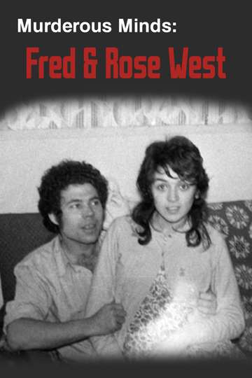 Murderous Minds Fred  Rose West
