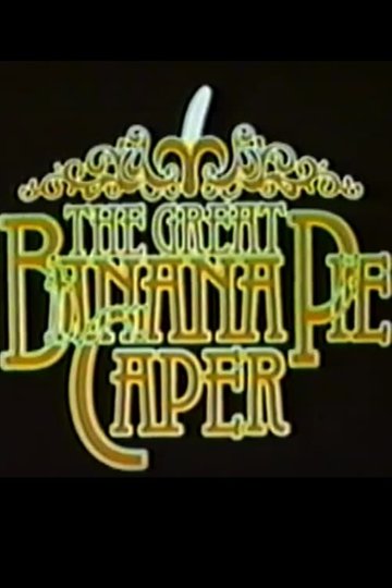 The Great Banana Pie Caper Poster