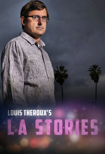 Louis Theroux's LA Stories