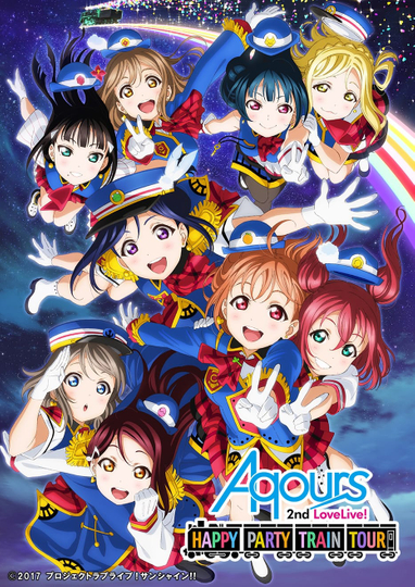 Aqours 2nd LoveLive! ~HAPPY PARTY TRAIN TOUR~