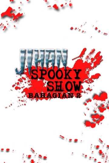 Jihan Spooky Show Part 2