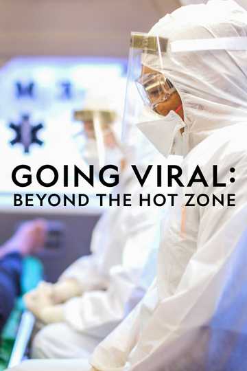 Going Viral Beyond the Hot Zone