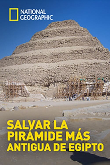 Saving Egypt's Oldest Pyramid