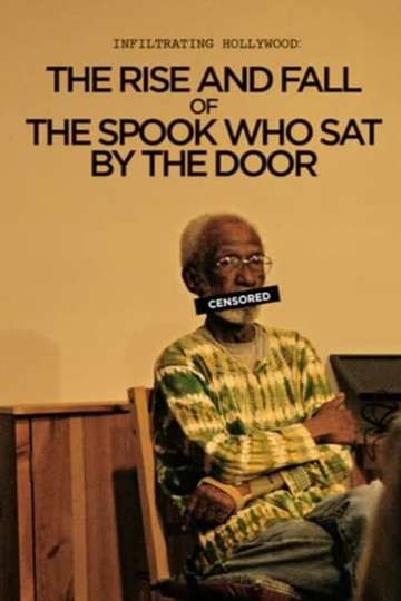 Infiltrating Hollywood The Rise and Fall of the Spook Who Sat by the Door Poster