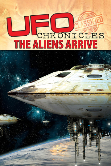 UFO Chronicles The Aliens Arrive