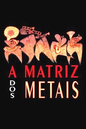 A Matriz dos Metais Poster