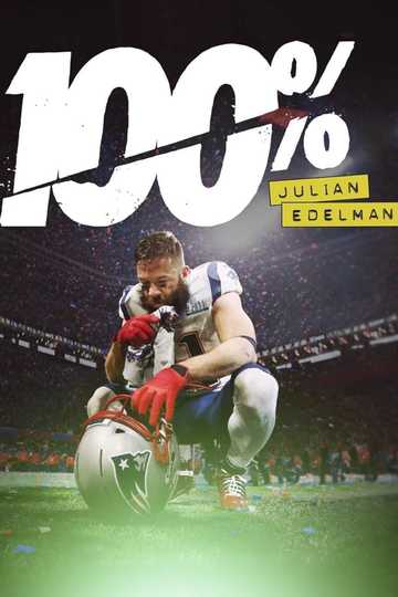 100%: Julian Edelman Poster