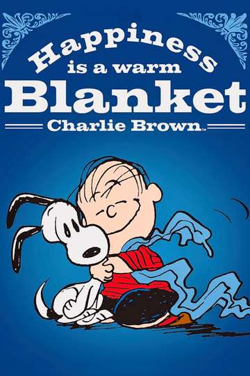 Happiness Is a Warm Blanket Charlie Brown