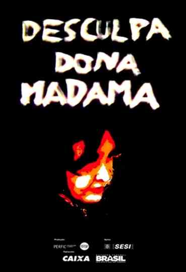 Desculpa Dona Madama