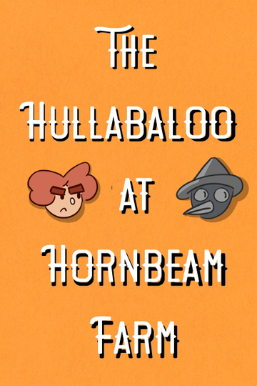 The Hullabaloo at Hornbeam Farm