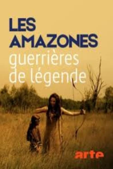 Les Amazones guerrières de légendes