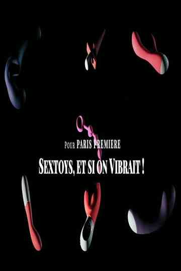 Sextoys, et si on vibrait