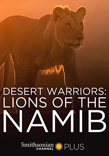 Desert Warriors: Lions of the Namib