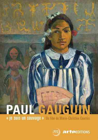 Paul Gauguin je suis un sauvage
