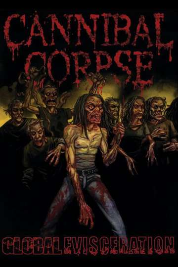 Cannibal Corpse Global Evisceration