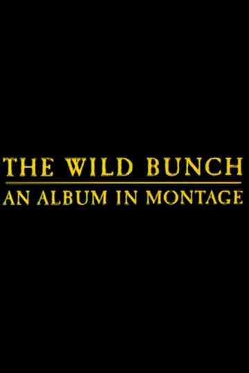 The Wild Bunch: An Album in Montage